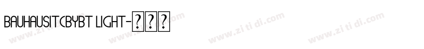 BauhausITcbyBT Light字体转换